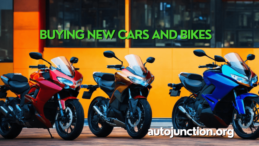 Buying New Cars and Bikes