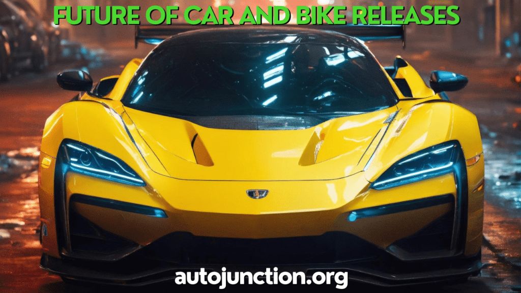 Future of Car and Bike Releases