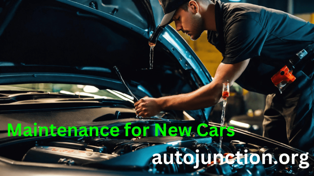  Maintenance for New Cars