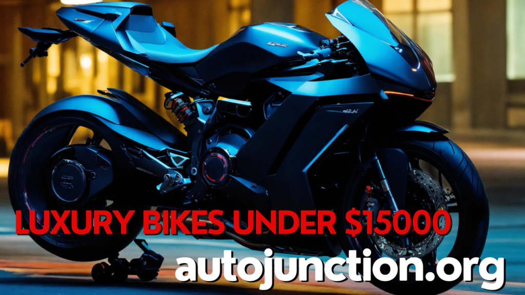 Luxury Bikes Under $15000